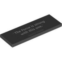 Tile 2x6 with "The Force is strong with this...