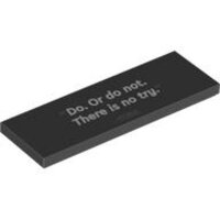 Tile 2x6 with "Do. Or do not. There is no try."...